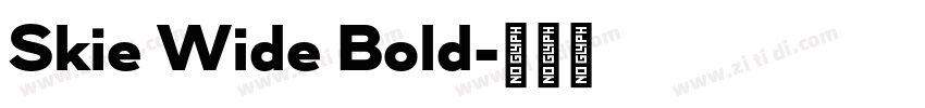 Skie Wide Bold字体转换